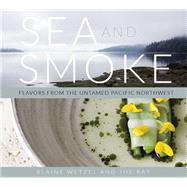 Sea and Smoke by Blaine Wetzel; Joe Ray, 9780762453115
