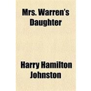Mrs. Warren's Daughter by Johnston, Harry Hamilton, 9781153643115