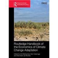Routledge Handbook of the Economics of Climate Change Adaptation by Markandya; Anil, 9780415633116