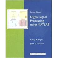 Digital Signal Processing Using MATLAB by Ingle, Vinay K.; Proakis, John G., 9780495073116