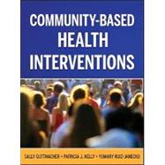Community-Based Health Interventions by Guttmacher, Sally; Kelly Vana, Patricia; Ruiz-Janecko, Yumary, 9780787983116