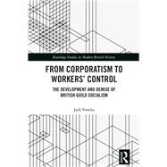 From Corporatism to Workers� Control by Jack Vowles, 9781041073116