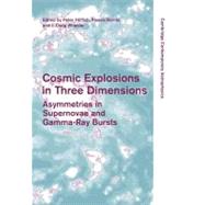 Cosmic Explosions in Three Dimensions: Asymmetries in Supernovae and Gamma-Ray Bursts by Hoflich, Peter; Kumar, Pawan; Wheeler, J. Craig, 9781107403116