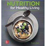 Nutrition For Healthy Living by Traci L. Keck, 9781265503116