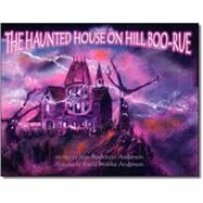 The Haunted House on Hill Boo-Rue by Buchanan, Jean; Anderson, Sheila Brooke, 9781412013116