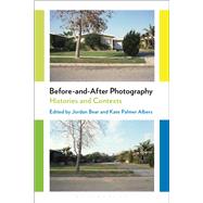 Before-and-After Photography Histories and Contexts by Bear, Jordan; Albers, Kate Palmer, 9781474253116