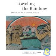 Traveling the Rainbow : The...,De Passe, Derrel B.,9781578063116