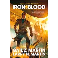 Iron and Blood by Martin, Gail Z.; Martin, Larry N., 9781781083116