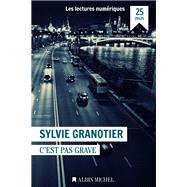 C'est pas grave by Sylvie Granotier, 9782226343116
