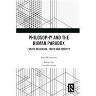 Philosophy and the Human Paradox by Montefiore, Alan; Sands, Danielle, 9780367423117
