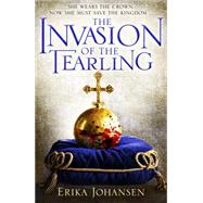The Invasion of the Tearling by Johansen, Erika, 9780593073117