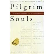 Pilgrim Souls A Collection of Spiritual Autobiography by Mandelker, Amy; Powers, Elizabeth; L'Engle, Madeleine, 9780684843117