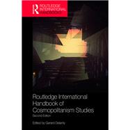 Routledge Handbook of Cosmopolitanism Studies: 2nd edition by ; RDELA013 Gerard, 9781138493117