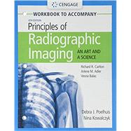 Student Workbook for Carlton/Adler/Balac's Principles of Radiographic Imaging: An Art and a Science by Carlton; Adler, 9781337793117
