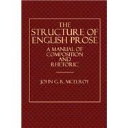 The Structure of English Prose by Mcelroy, John G. R., 9781503013117
