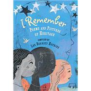 I Remember by Hopkins, Lee Bennett; Alexander, Kwame; Barragan, Paula, 9781620143117