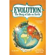 Evolution The Story of Life on Earth by Hosler, Jay; Cannon, Kevin; Cannon, Zander, 9780809043118