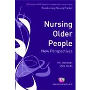 Nursing Older People : New Perspectives by Hanks, Chris; Jenkinson, Tim, 9780857253118
