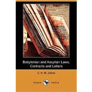 Babylonian and Assyrian Laws, Contracts and Letters by Johns, C. H. W., 9781409983118