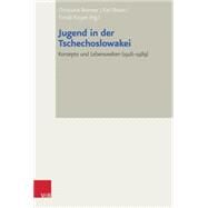 Jugend in Der Tschechoslowakei by Brenner, Christiane; Braun, Karl; Kasper, Tomas, 9783525373118