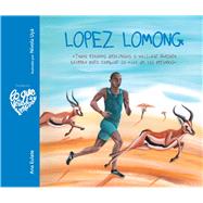 Lopez Lomong Todos estamos destinados a utilizar nuestro talento para cambiar la vida de las personas by Eulate, Ana; Uy, Nvola, 9788416733118