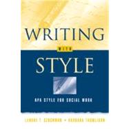 Writing with Style APA Style for Social Work by Szuchman, Lenore T.; Thomlison, Barbara, 9780534263119