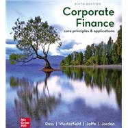 Corporate Finance: Core Principles and Applications [Rental Edition] by ROSS, 9781264413119