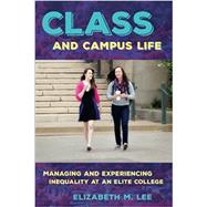 Class and Campus Life by Lee, Elizabeth M., 9781501703119