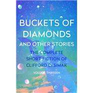 Buckets of Diamonds And Other Stories by Simak, Clifford D., 9781504083119