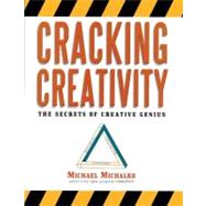 Cracking Creativity,Michalko, Michael,9781580083119