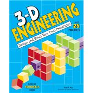 3-D Engineering Design and Build Your Own Prototypes by May, Vicki  V.; Christensen, Andrew, 9781619303119