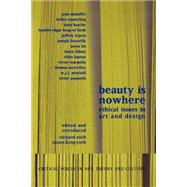 Beauty is Nowhere: Ethical Issues in Art and Design by Roth,Susan King, 9789057013119