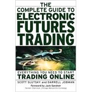 The Complete Guide to Electronic Futures Trading: Everything You Need to Start Trading Online by Slutsky, Scott; Jobman, Darrell R., 9780071353120