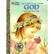 My Little Book About God by Werner Watson, Jane; Wilkin, Eloise, 9780307203120