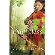Dauntless by Sleiman, Dina L., 9780764213120