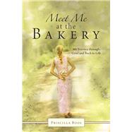 Meet Me at the Bakery by Boos, Priscilla, 9781512723120
