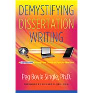 Demystifying Dissertation Writing by Single, Peg Boyle, Ph.D.; Reis, Richard M., Ph.D., 9781579223120