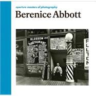Berenice Abbott by Abbott, Berenice; Van Haaften, Julia, 9781597113120