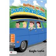 Rafting on the South China Sea by Luna, Gayla, 9781633673120