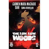 The Low, Low Woods (Hill House Comics) by MACHADO, CARMEN MARIA, 9781779513120