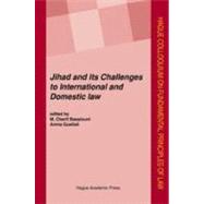 Jihad: Challenges to International and Domestic Law by Edited by M. Cherif Bassiouni , Amna Guellali, 9789067043120