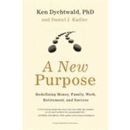 A New Purpose by Dychtwald, Ken, 9780061373121