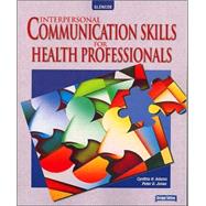 Interpersonal Communication Skills for Health Professionals by Adams, Cynthia H., 9780078203121
