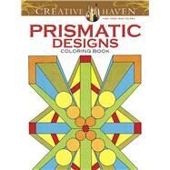 Creative Haven Prismatic Designs Coloring Book by Thenen, Peter Von, 9780486493121