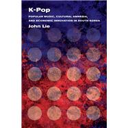K-Pop by Lie, John, 9780520283121