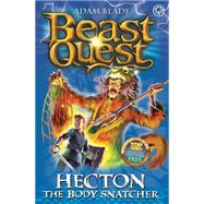 Beast Quest: 45: Hecton the Body Snatcher by Blade, Adam, 9781408313121