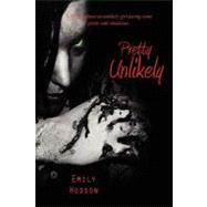 Pretty Unlikely by Hodson, Emily Eileen, 9781470143121