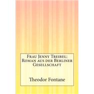 Frau Jenny Treibel by Fontane, Theodor, 9781502363121