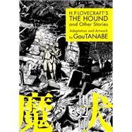 H.P. Lovecraft's The Hound and Other Stories (Manga) by Tanabe, Gou; Tanabe, Gou, 9781506703121