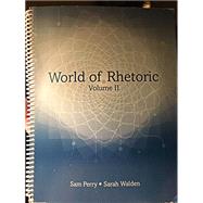 World of Rhetoric by Perry, Samuel; Walden, Sarah, 9781524903121